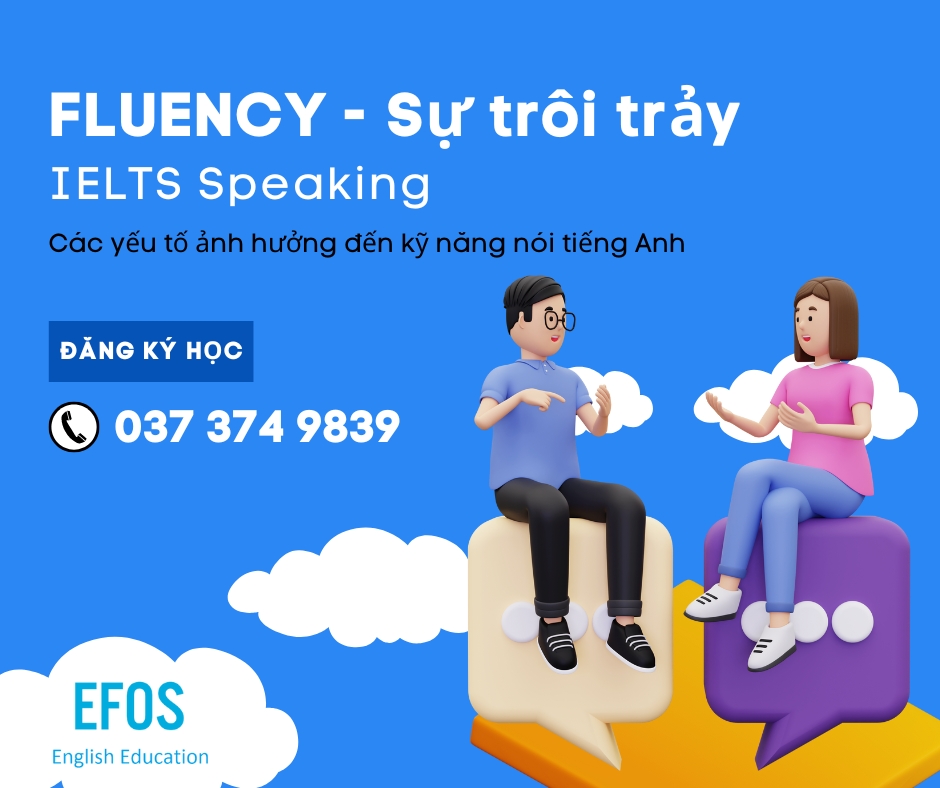 Sự trôi chảy (Fluency) trong IELTS Speaking