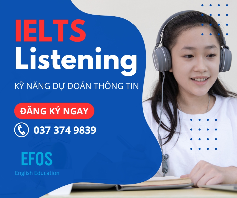 Kỹ năng dự đoán thông tin trong IELTS Listening