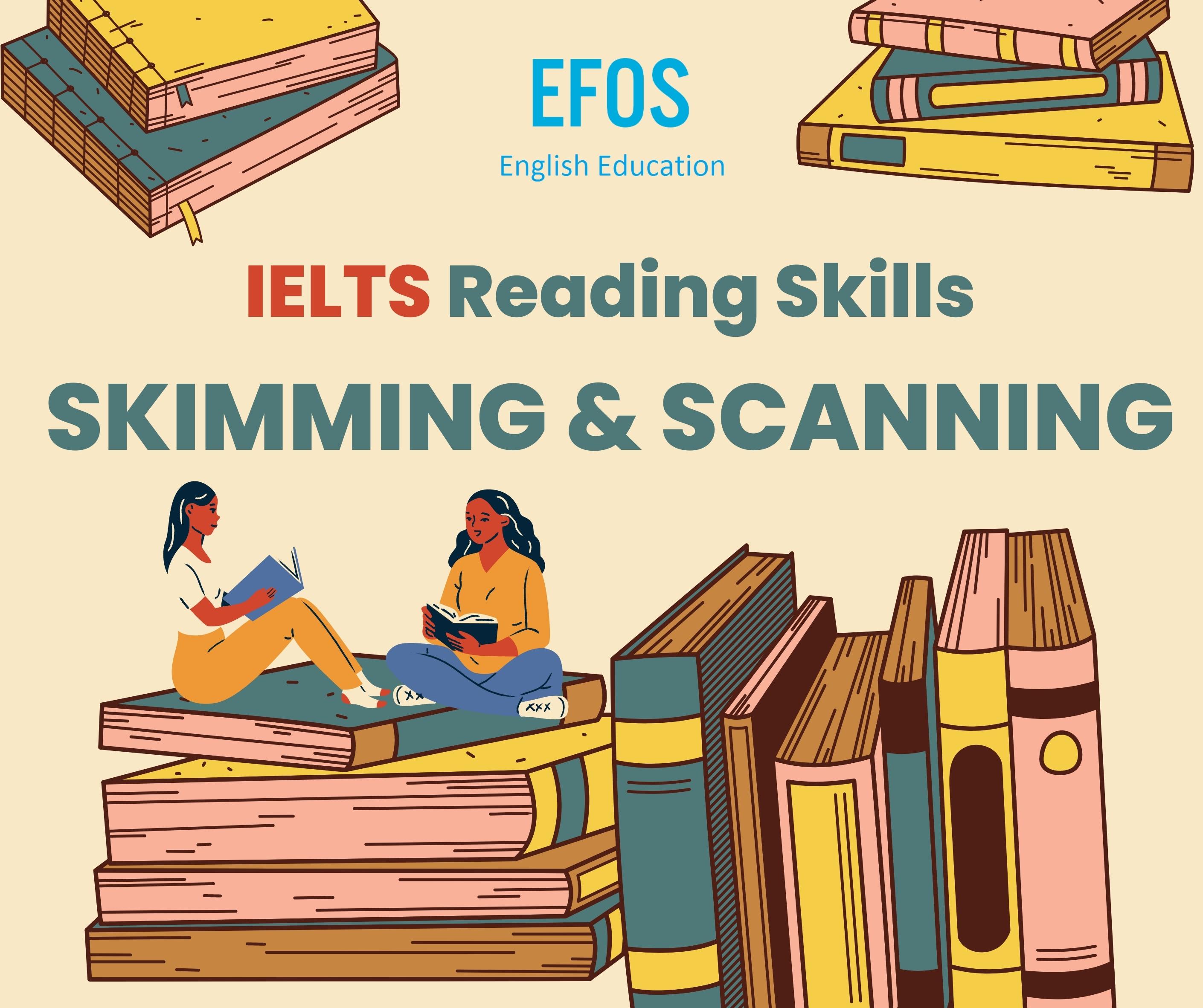 Kỹ năng Skimming và Scanning trong bài thi IELTS READING Kỹ năng Skimming và Scanning trong bài thi IELTS READING