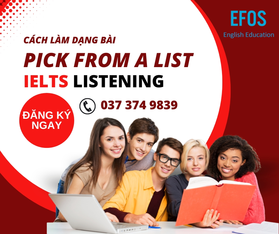 Cách làm dạng bài “Pick from a list” trong IELTS Listening