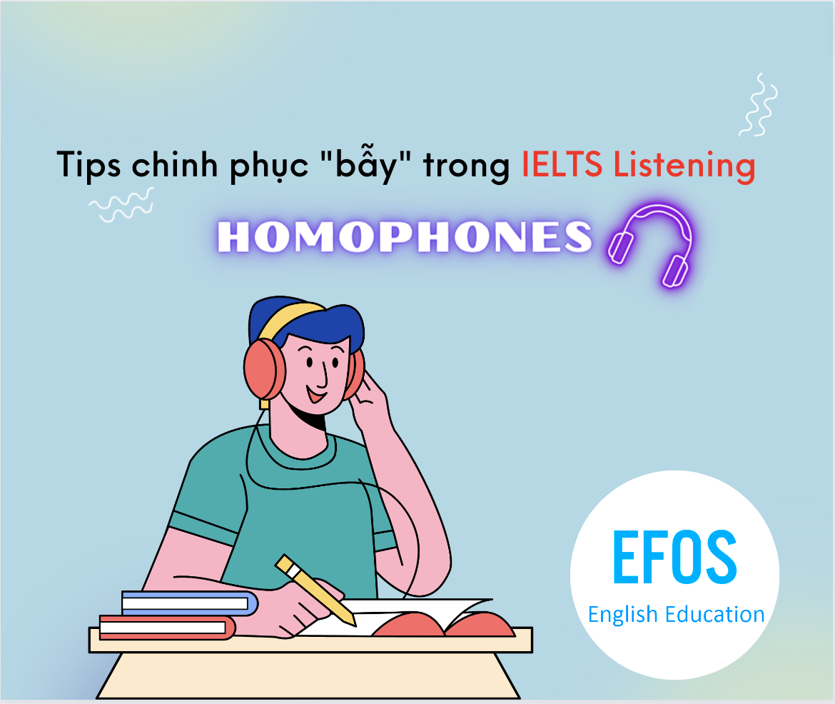 Cẩn trọng với “Homophone” trong IELTS Listening