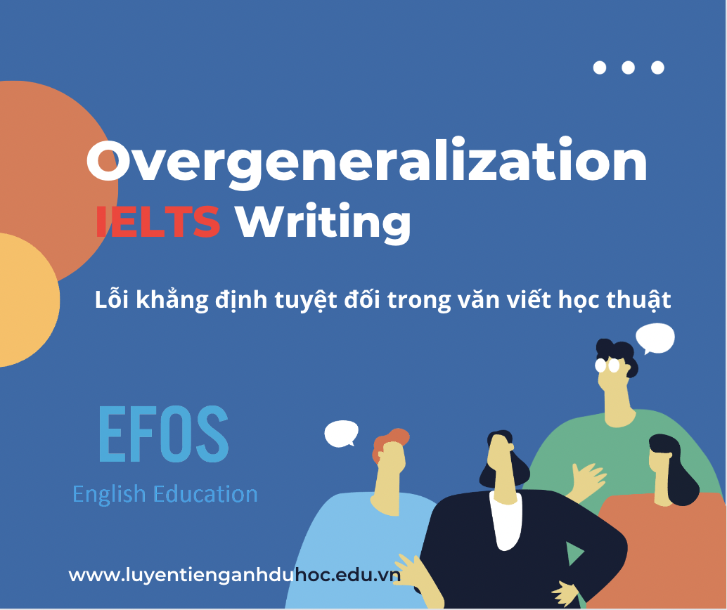 Overgeneralization - Lỗi khẳng định tuyệt đối trong IELTS Writing