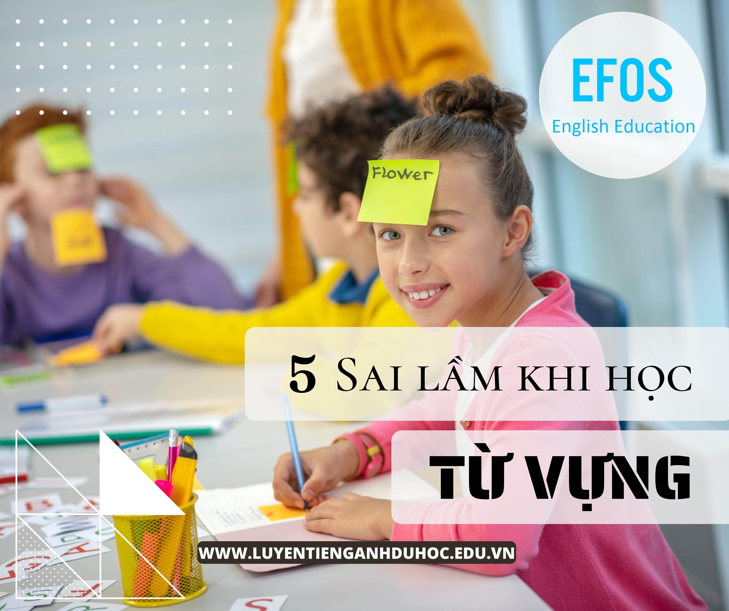Những sai lầm khi học từ vựng tiếng Anh Những sai lầm khi học từ vựng tiếng Anh