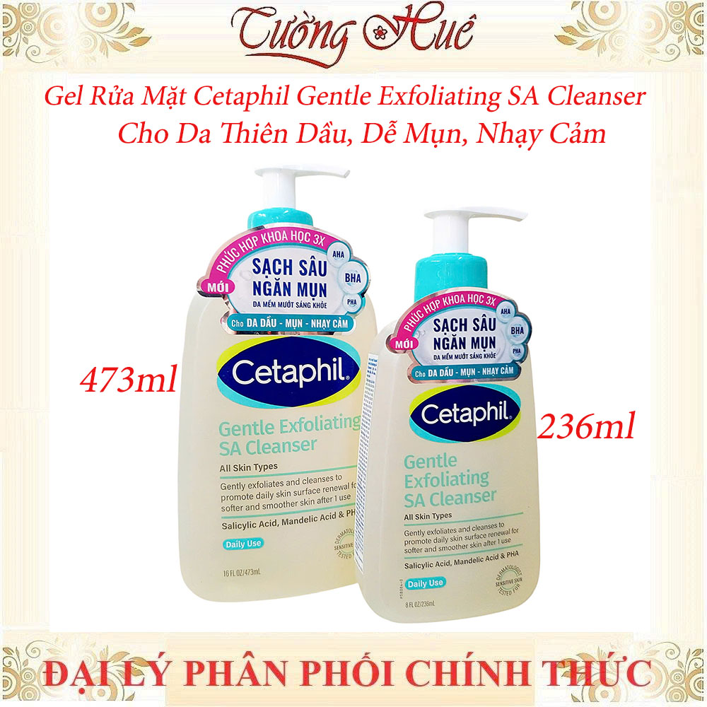 Gel Rửa Mặt Cetaphil Gentle Exfoliating SA Cleanser Cho Da Thiên Dầu, Dễ Mụn, Nhạy Cảm - 473ml/236ml