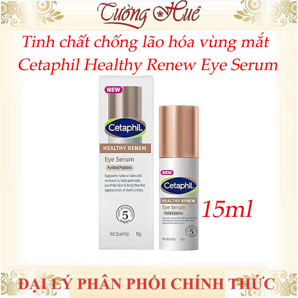 Tinh chất chống lão hóa vùng mắt Cetaphil Healthy Renew Eye Serum 15ml