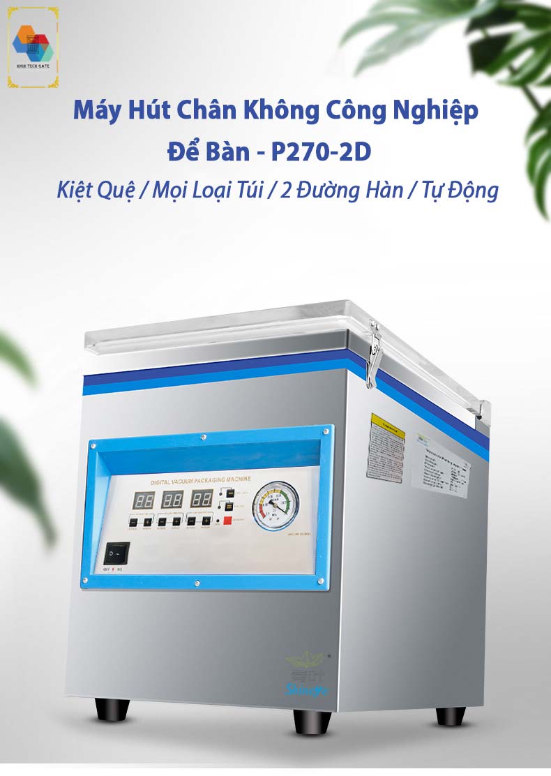 Máy hút chân không công nghiệp để bàn ShineYe P270-2D, hút mọi loại túi, mọi loại thực phẩm, tự động hoàn toàn, hút kiệt quệ -97Kpa, đường hàn đôi 27cm, hàng chính hãng
