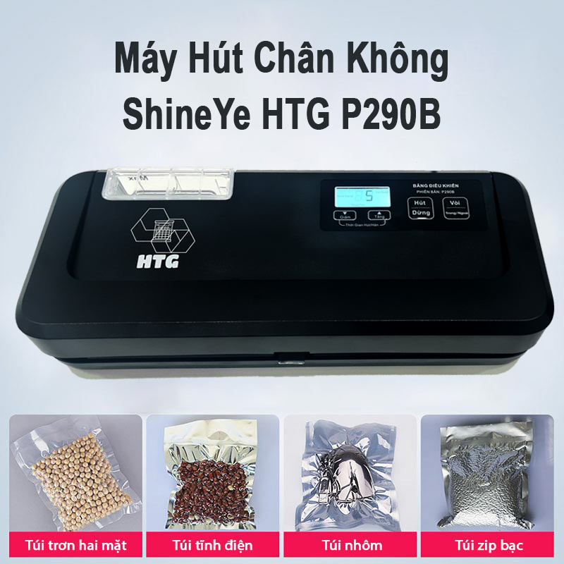 Máy hút chân không ShineYe HTG P290B phiên bản tự động, không kén túi, chính hãng Tiếng Việt