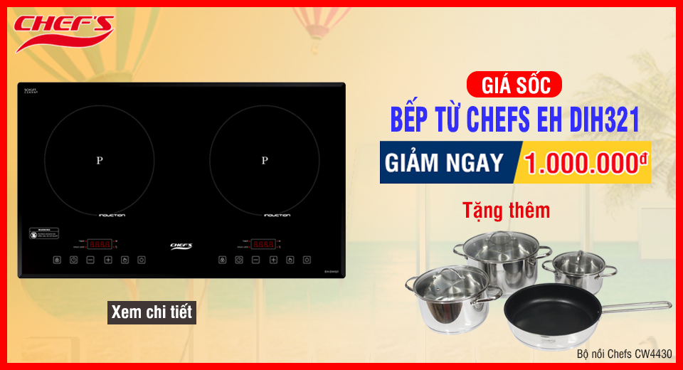 Ưu đãi cực sốc ngày 7/7 cho Bếp từ Chefs EH DIH321