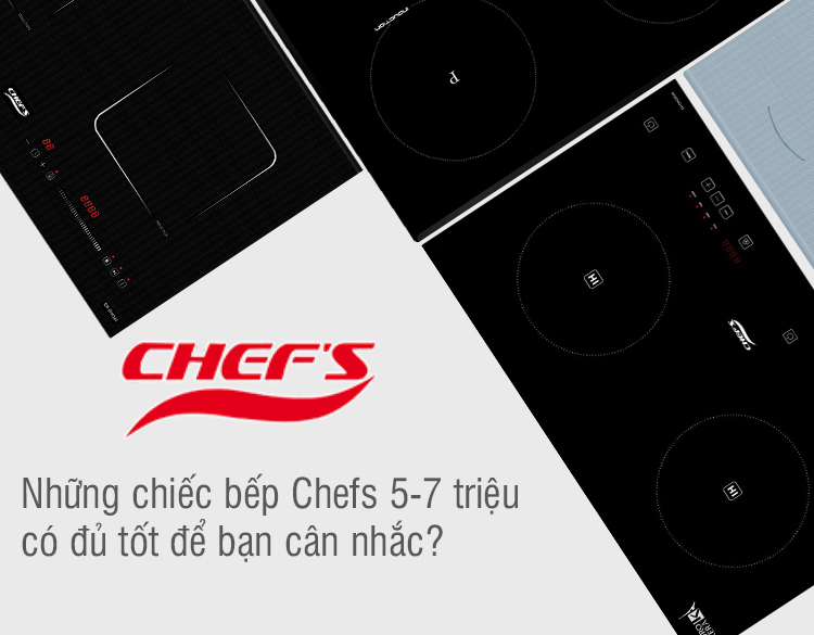 có nên mua bếp từ chefs giá rẻ