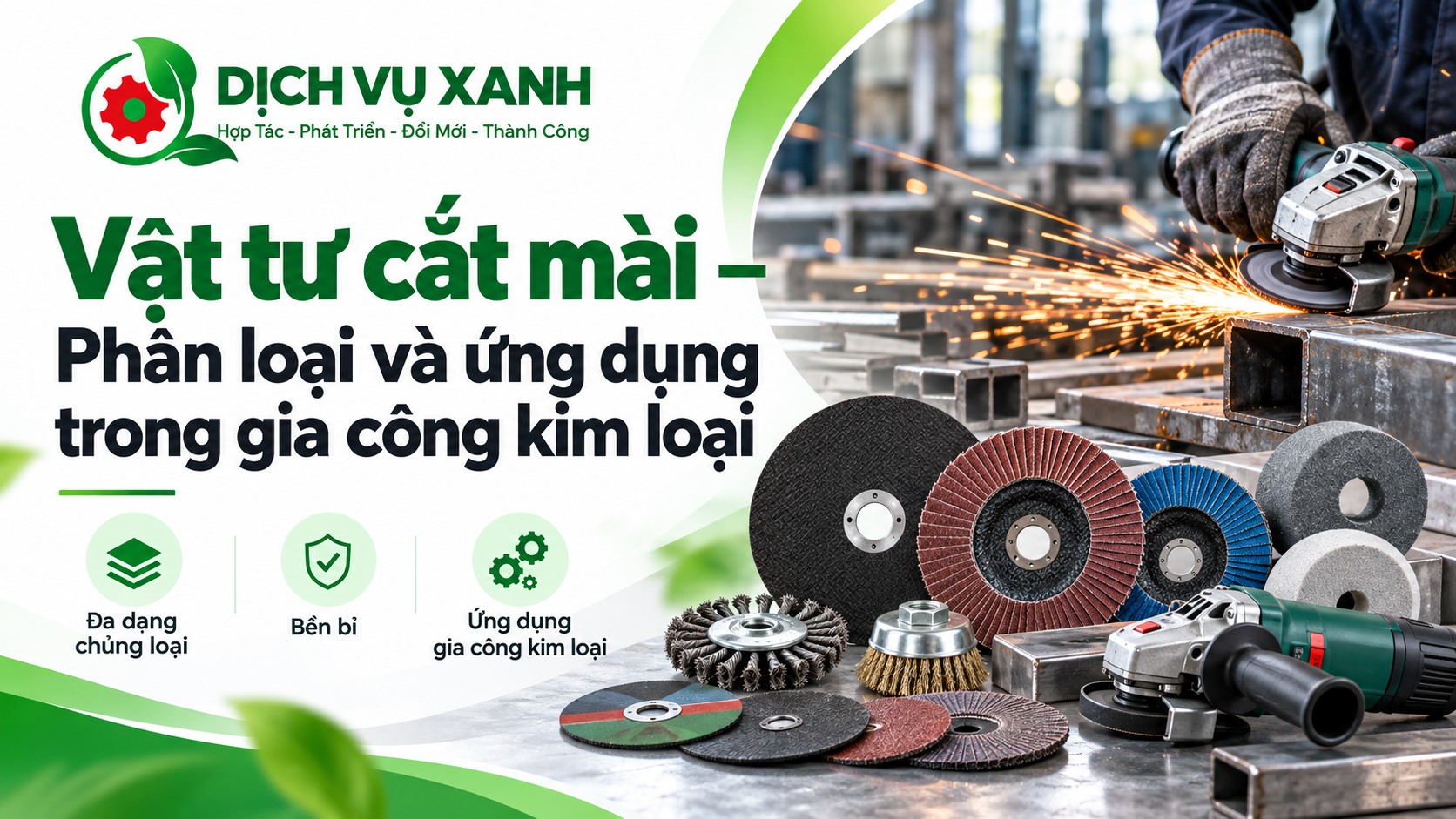 Vật tư cắt mài: Phân loại và ứng dụng trong gia công kim loại