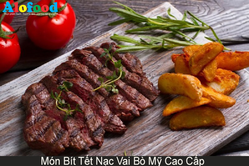 LÕI NẠC VAI BÒ MỸ CHẾ BIẾN MÓN GÌ NGON? ALOFOOD