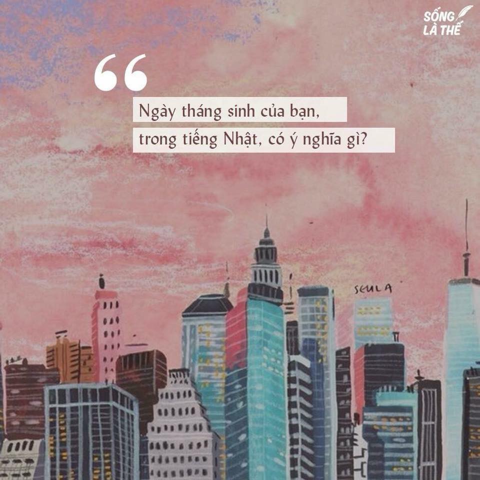 Ngày tháng sinh của bạn trong tiếng Nhật có ý nghĩa gì? 