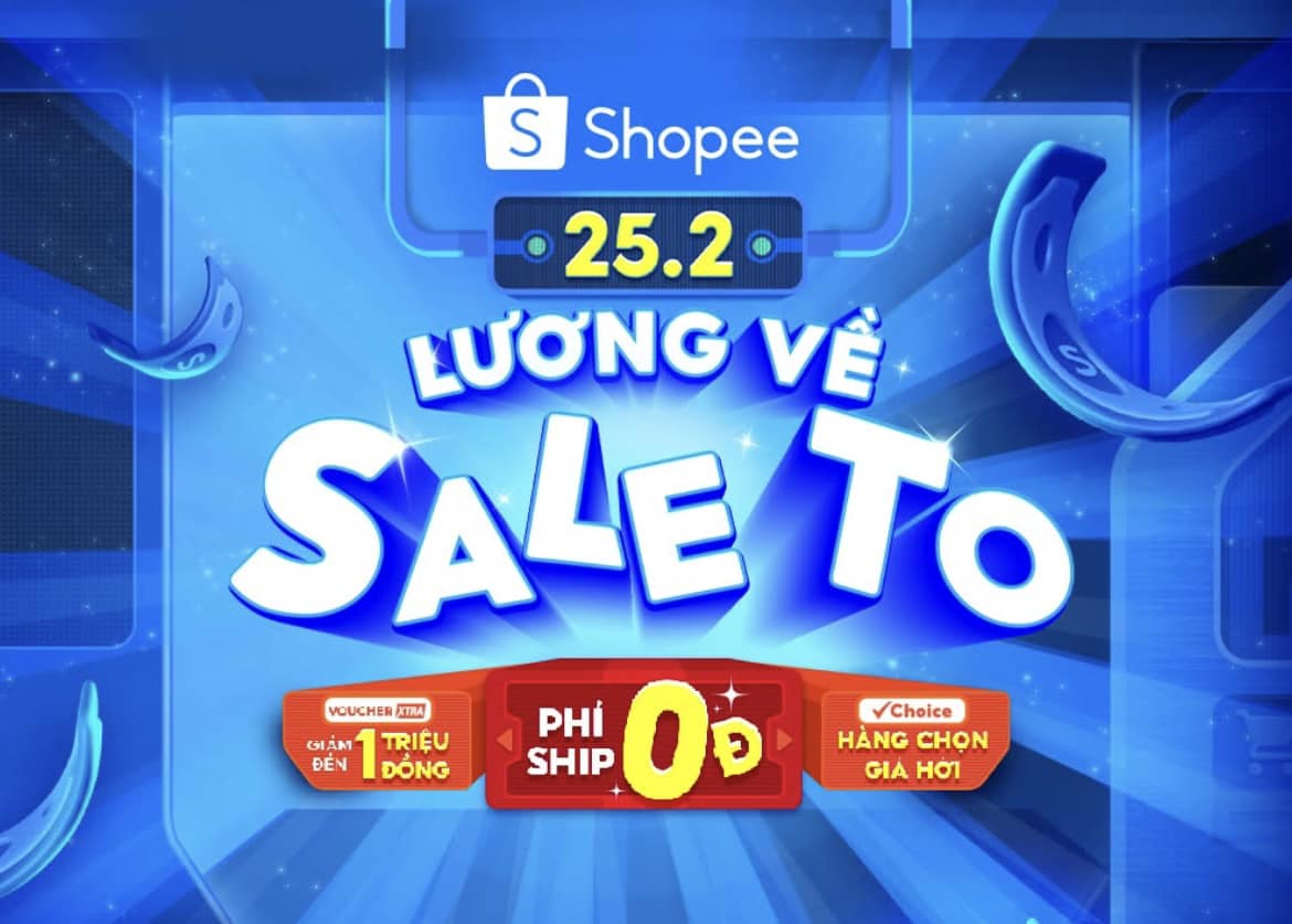 25.2 LƯƠNG VỀ SHOPEE SALE TO