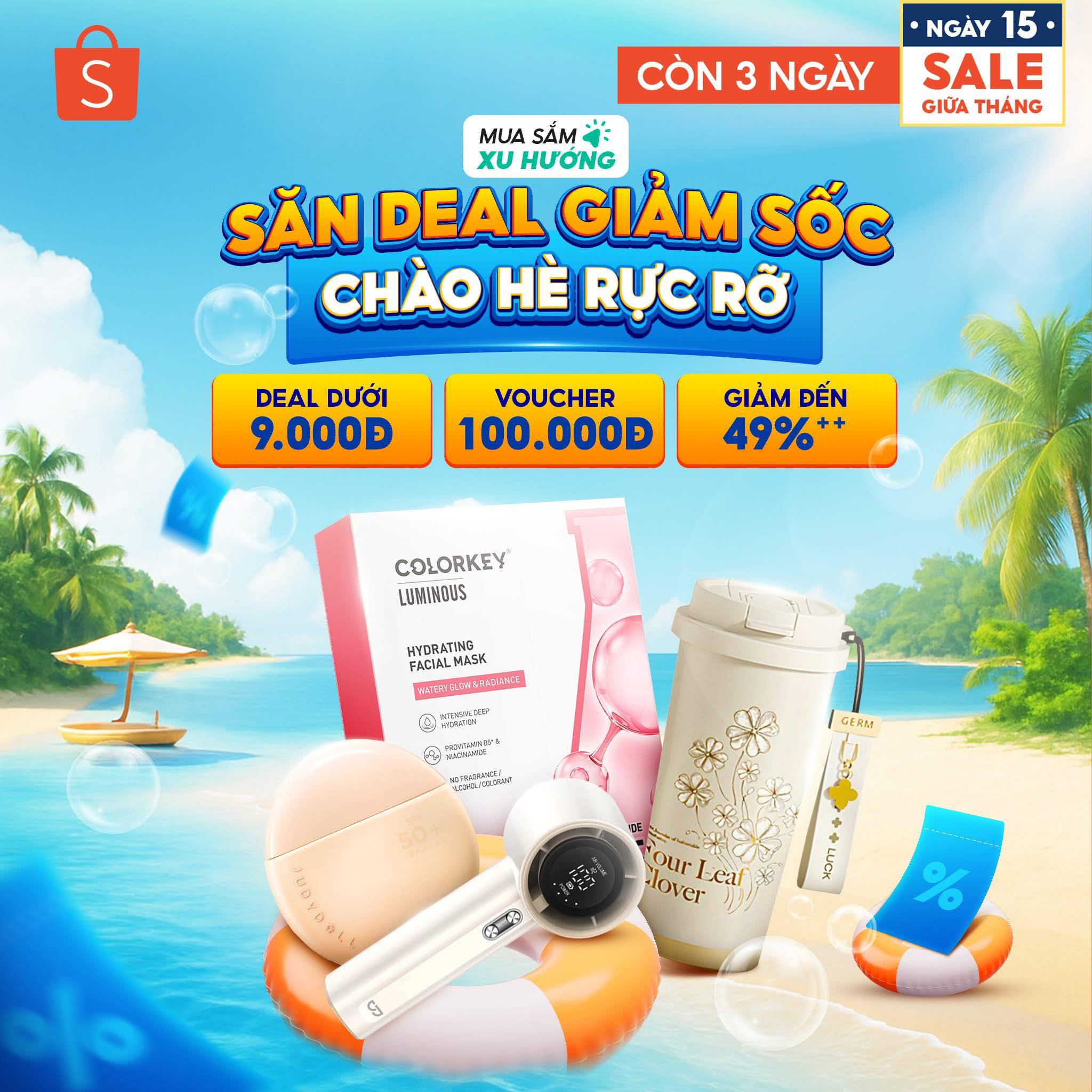 SĂN DEAL GIẢM SỐC, CHÀO HÈ RỰC RỠ CÙNG SHOPEE