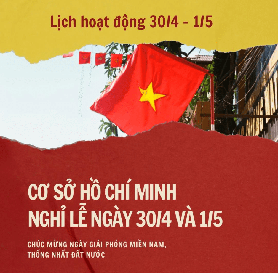 Lịch hoạt động 30/4 - 1/5 cơ sở Hồ Chí Minh