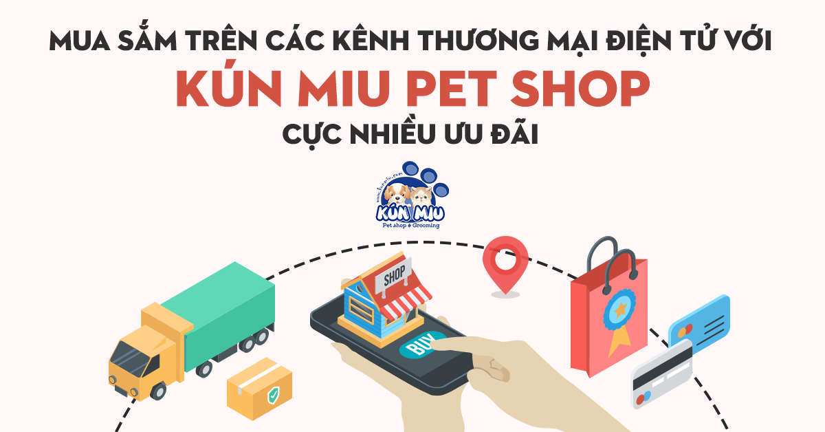 Mua sắm với rất nhiều ưu đãi từ các kênh thương mại điện tử của Kún Miu