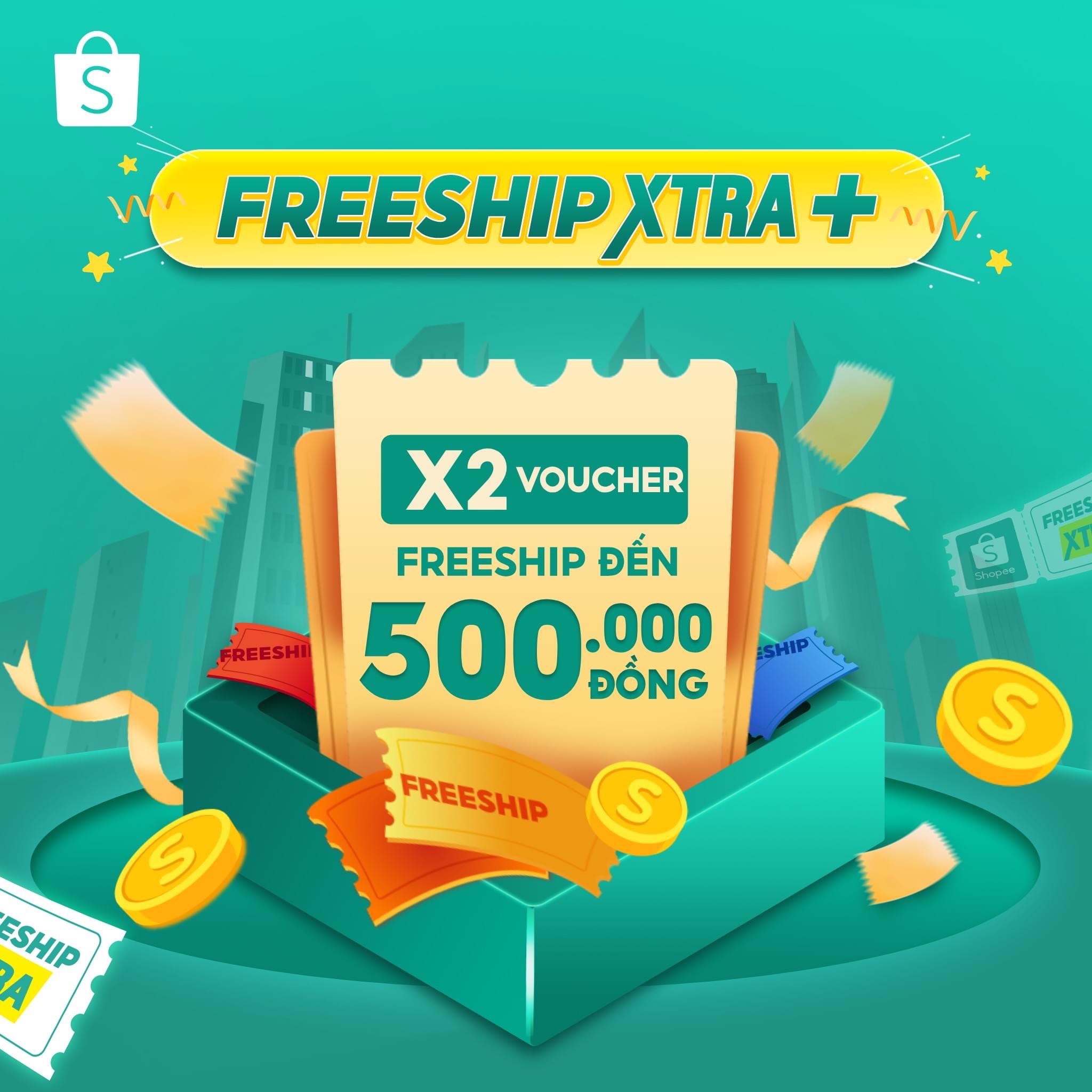 THÁNG MỚI NHIỀU DEAL TỚI TẤP CÙNG FREESHIP XTRA+