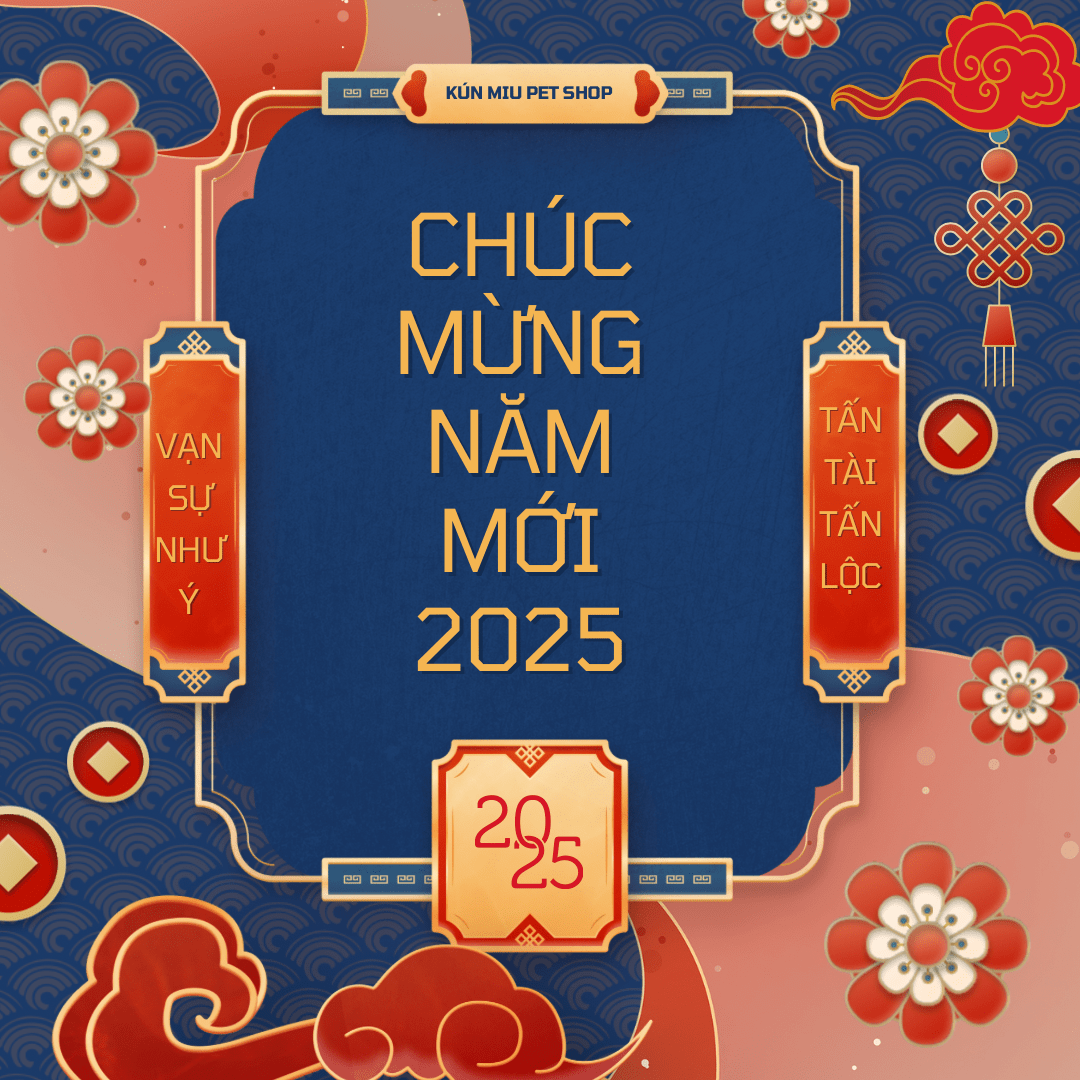KÚN MIU PET SHOP CHÚC MỪNG NĂM MỚI 2025