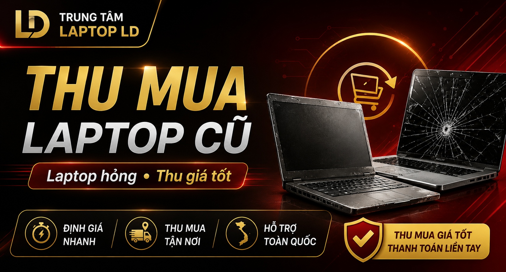 Thu Mua Laptop Cũ, Laptop Hỏng – Giá Tốt Tại Laptop LD