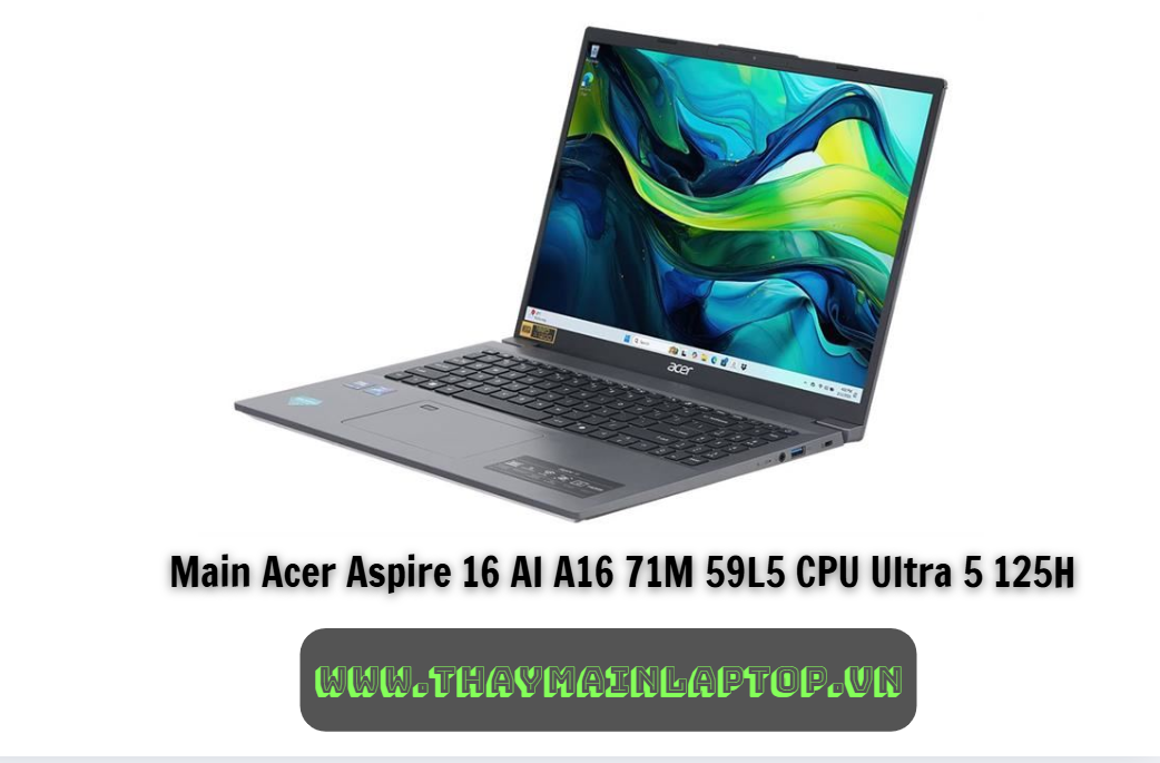 Main Acer Aspire 16 AI A16 71M 59L5 CPU Ultra 5 125H