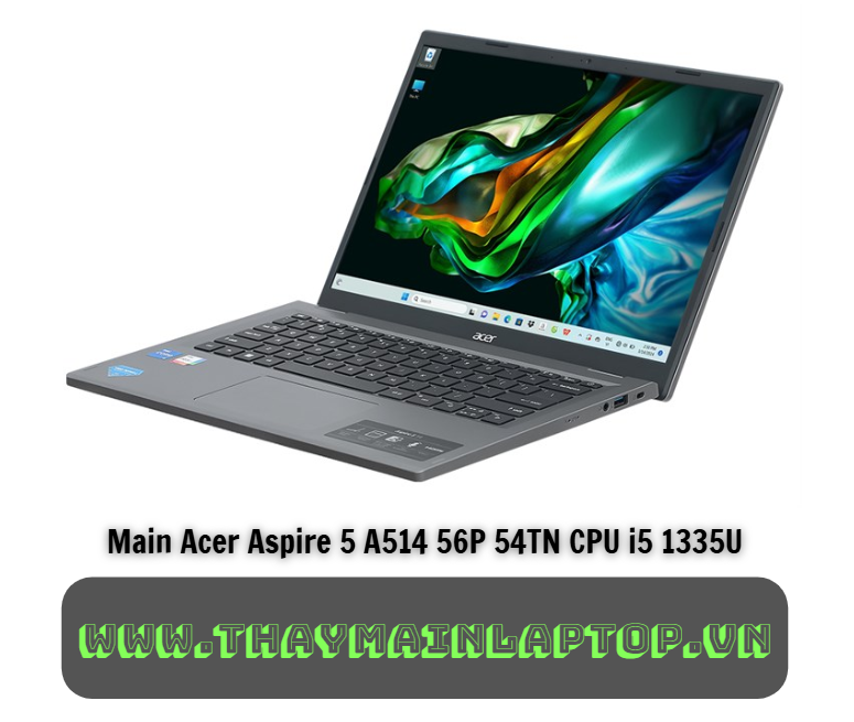 Main Acer Aspire 5 A514 56P 54TN CPU i5 1335U