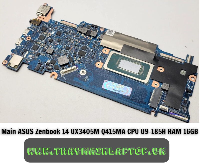 Main ASUS Zenbook 14 UX3405M Q415MA CPU U9-185H RAM 16GB