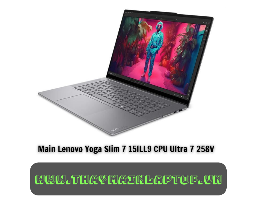 Main Lenovo Yoga Slim 7 15ILL9 CPU Ultra 7 258V