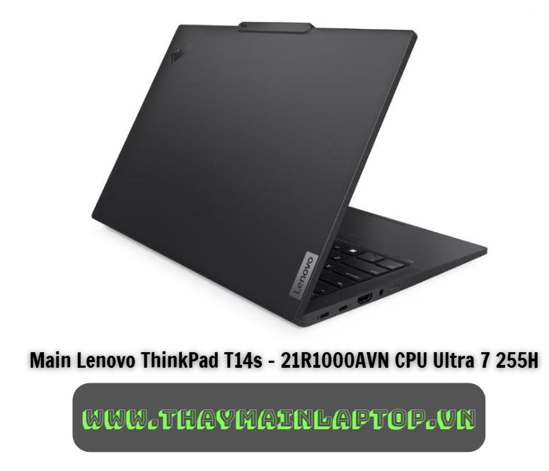 Main Lenovo ThinkPad T14s - 21R1000AVN CPU Ultra 7 255H