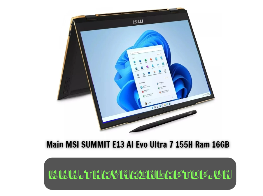 Main MSI SUMMIT E13 AI Evo Ultra 7 155H Ram 16GB
