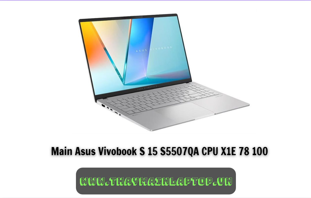 Main Asus Vivobook S 15 S5507QA CPU X1E 78 100
