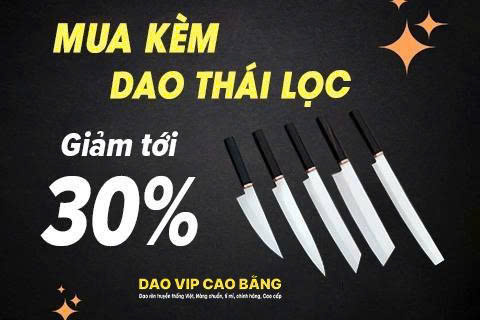 Mùa Kèm Dao Thái Lọc Giảm Đến 30%