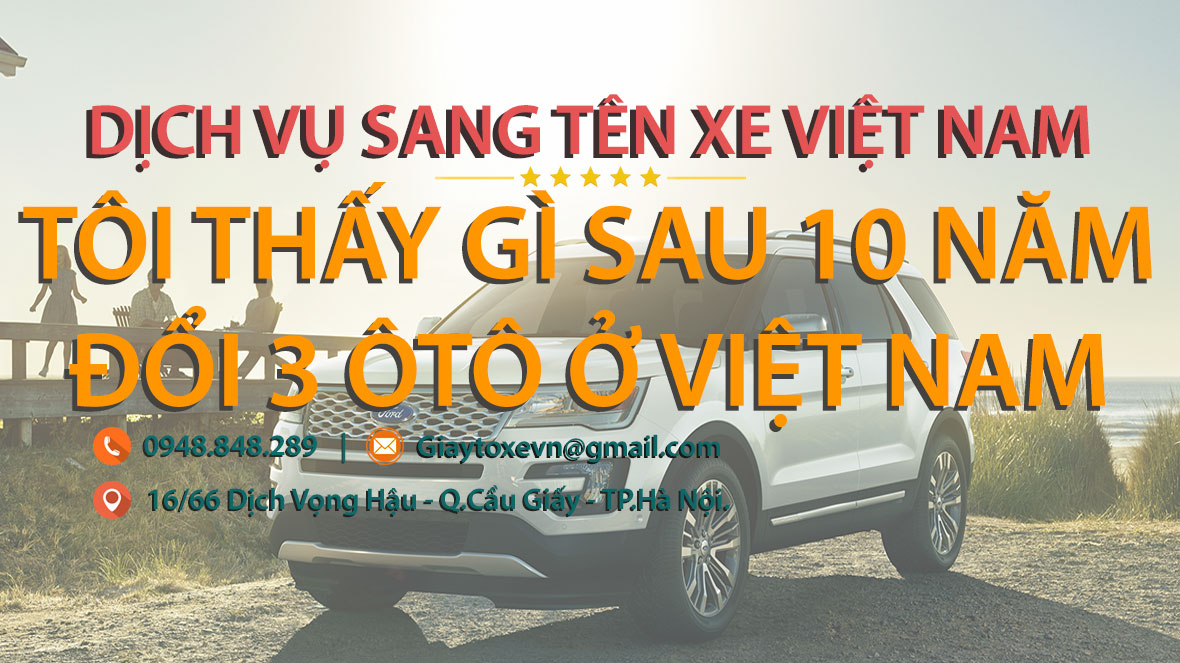 Tôi thấy gì sau 10 năm đổi ba ôtô ở Việt Nam?