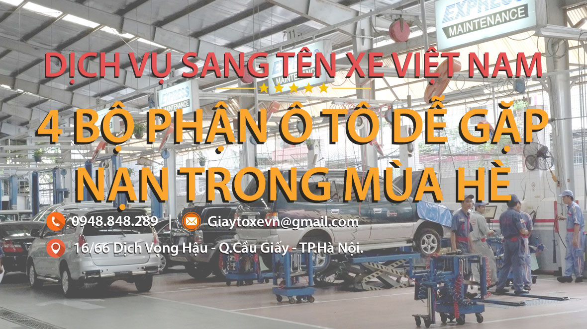 4 bộ phận ô tô dễ gặp nạn trong mùa hè