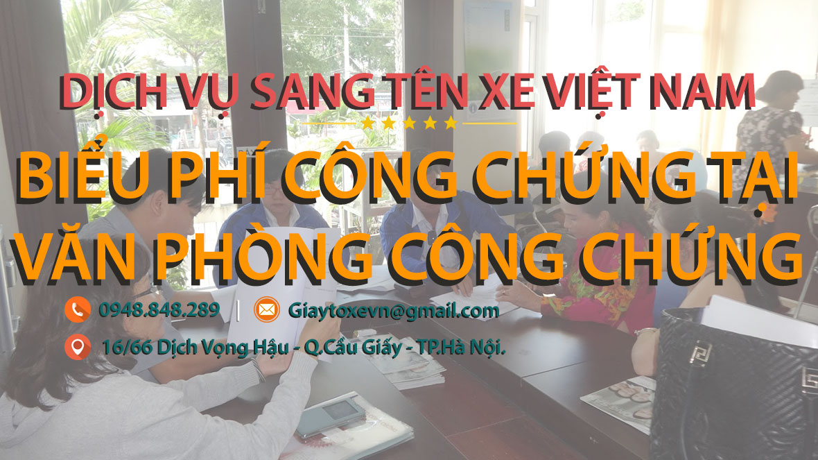 Biểu phí công chứng tại văn phòng công chứng