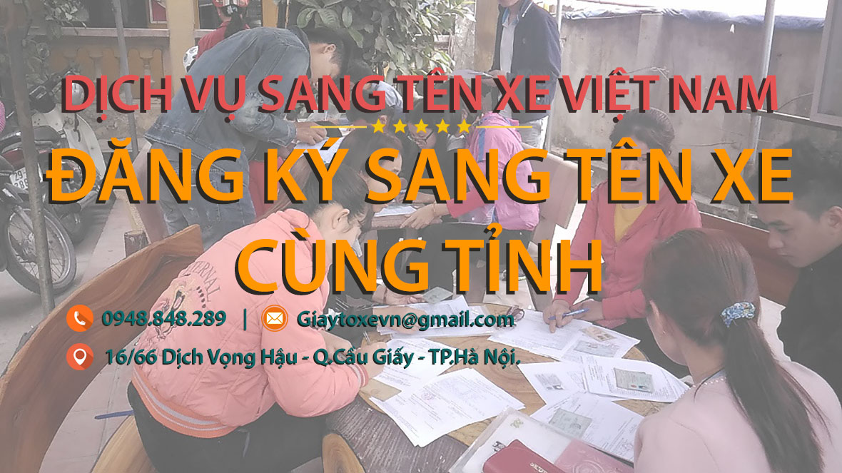 Thủ tục, mẫu hồ sơ đăng ký sang tên xe cùng tỉnh