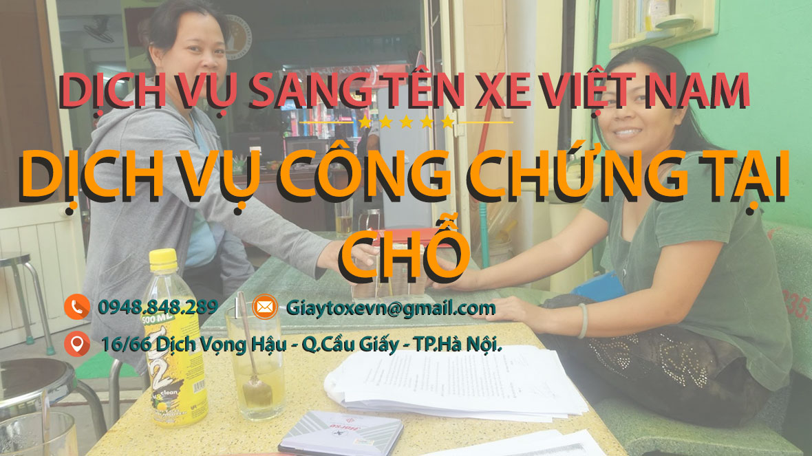 Dịch vụ công chứng tại chỗ - tận nơi