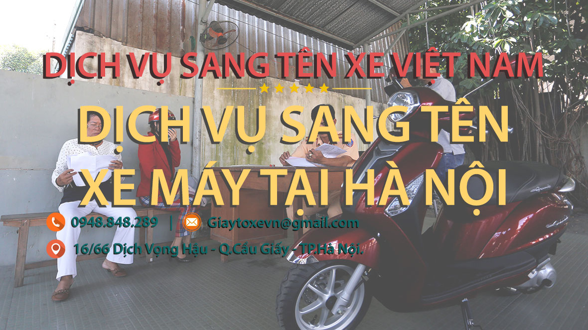 Dịch vụ sang tên xe máy tại Hà Nội