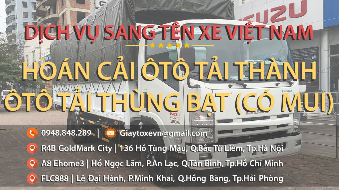 Hoán cải ôtô tải thành ôtô tải thùng bạt (có mui)