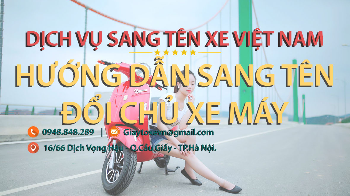 Hướng dẫn sang tên đổi chủ xe máy