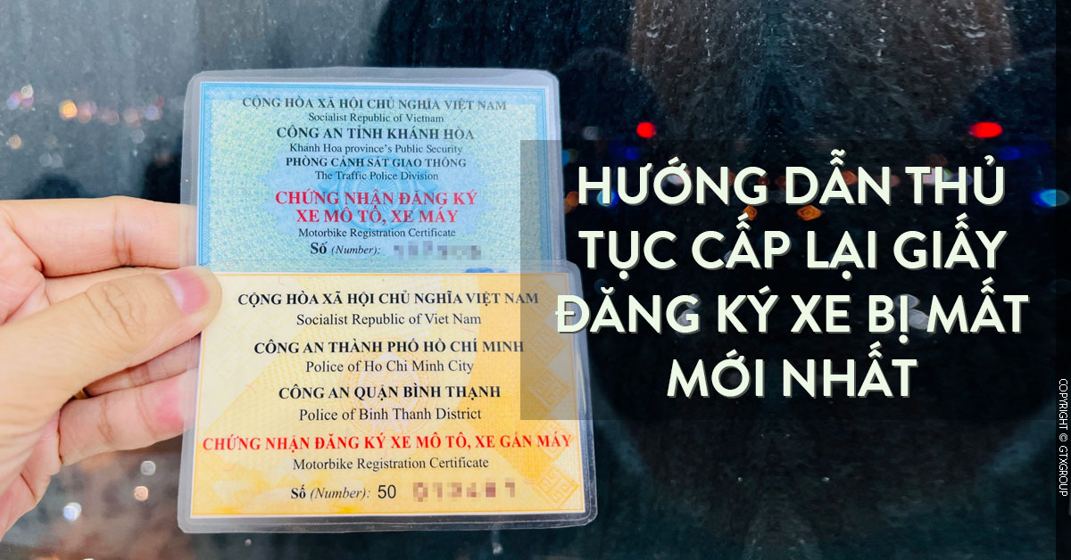 Hướng dẫn thủ tục cấp lại giấy đăng ký xe bị mất mới nhất