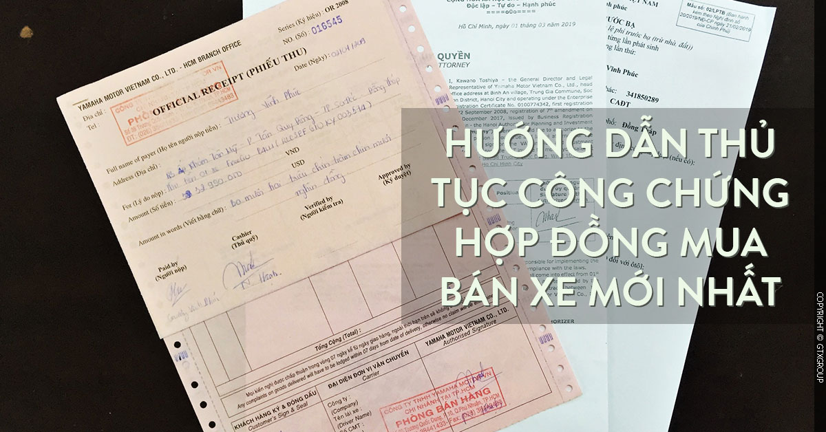 Hướng dẫn thủ tục công chứng hợp đồng mua bán xe mới nhất
