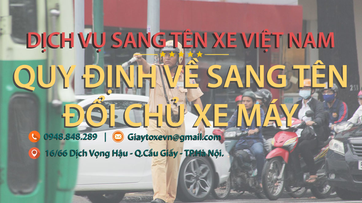 Quy định về sang tên đổi chủ xe máy