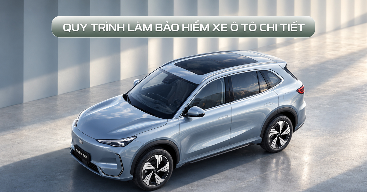 Quy Trình Làm Bảo Hiểm Xe Ô Tô Gồm Những Bước Nào?