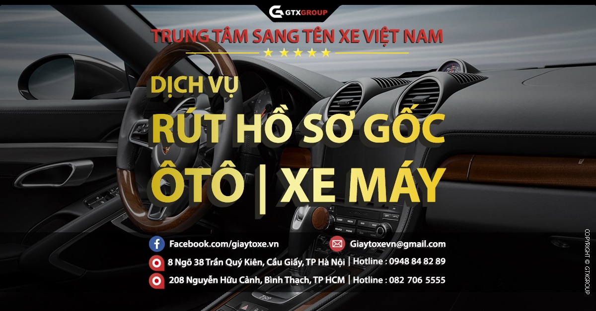 Dịch vụ rút hồ sơ gốc Xe Ô Tô | Xe Máy 2025
