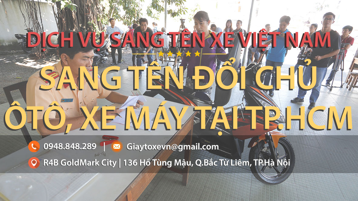 Thủ tục sang tên đổi chủ xe ôtô, xe máy tại TP.HCM