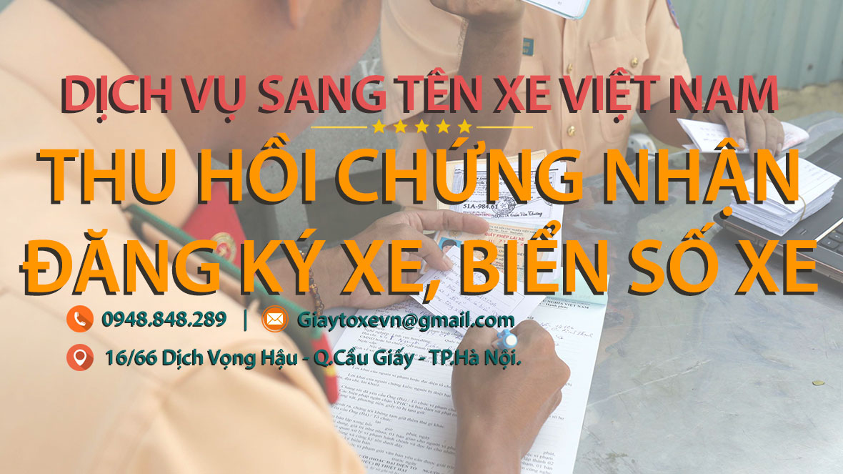 Thủ tục, mẫu hồ sơ thu hồi chứng nhận đăng ký xe, biển số xe