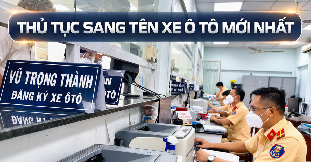 Thủ Tục Sang Tên Xe Ô Tô Theo Quy Định Mới Nhất