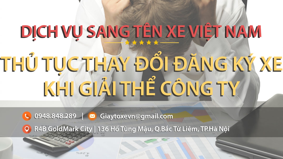 Thủ tục thay đổi đăng ký xe khi giải thể công ty