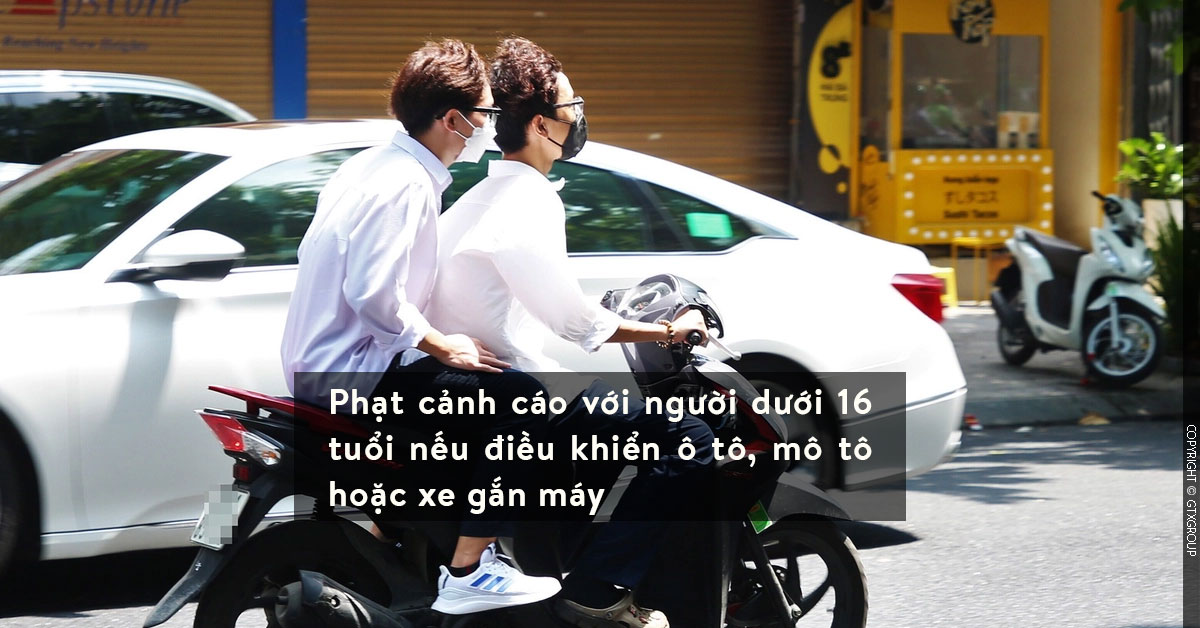 Phạt cảnh cáo với người dưới 16 tuổi nếu điều khiển ô tô, mô tô hoặc xe gắn máy