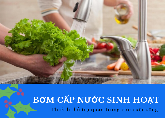 Bơm cấp nước sinh hoạt: đặc điểm cấu tạo, ưu điểm, báo giá mới nhất